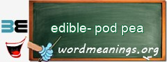 WordMeaning blackboard for edible-pod pea